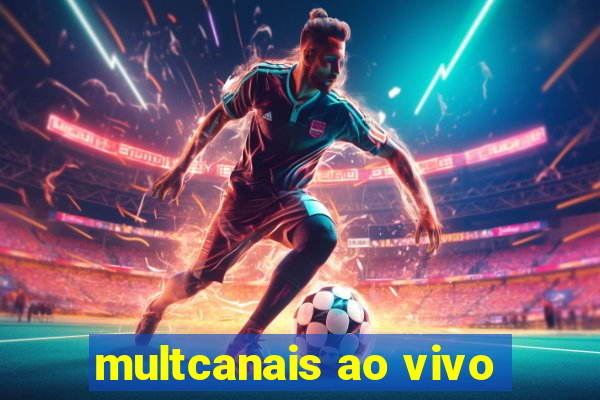 multcanais ao vivo